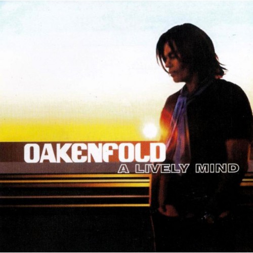 Oakenfold–A Lively Mind (CD)