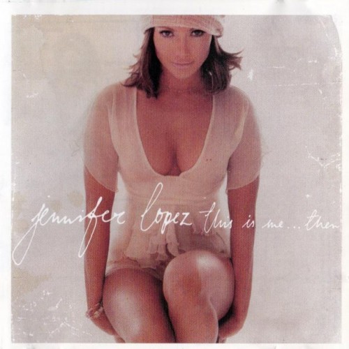 Jennifer Lopez–This Is Me ... Then (CD)