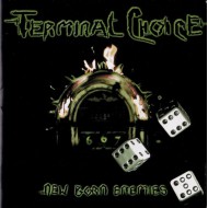 Terminal Choice-New Born Enemies (CD)