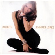 Jennifer Lopez-Rebirth (CD)